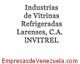 Industrias de Vitrinas Refrigeradas Larenses, C.A.  lNVITREL en Barquisimeto Lara