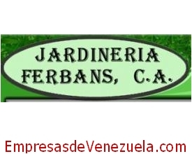 Jardinería Ferbans CA en Caracas Distrito Capital